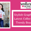 Stylish Graphic Tee Latest Collection at Trendy Boutique