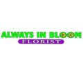 Always In Bloom Florist & Gifts
