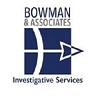 Bowman & Associates Investigative Services LLC