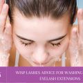 Wisp Lashes Advice for Washing Face with Eyelash Extensions