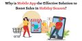 Why is Mobile App the Effective Solution to Boost Sales in Holiday Season?