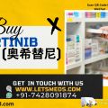 Buy Generic Osimertinib Tablet at Wholesale Price China