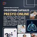 Generic Crizotinib 250 mg Capsules Presyo Makati City Philippines