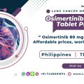 "Affordable Osimertinib 80mg Tablets Online: Buy in the Philippines and Thailand with Ease"