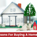 Top Reasons For Buying A Home in 2022