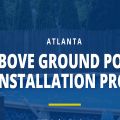 Atlanta Above Ground Pool Installation Pros