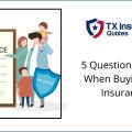 5 Questions To Ask When Buying Life Insurance