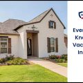 Everything To Know About Vacant Home Insurance